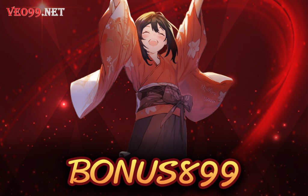 BONUS899